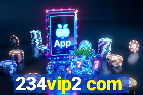 234vip2 com